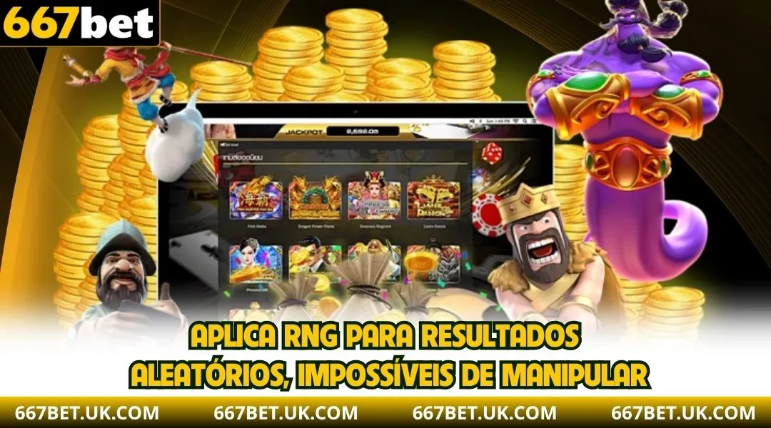 Aplica RNG para resultados aleatórios, impossíveis de manipular.