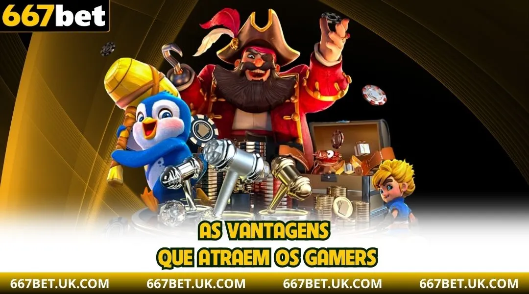 As vantagens que atraem os gamers.