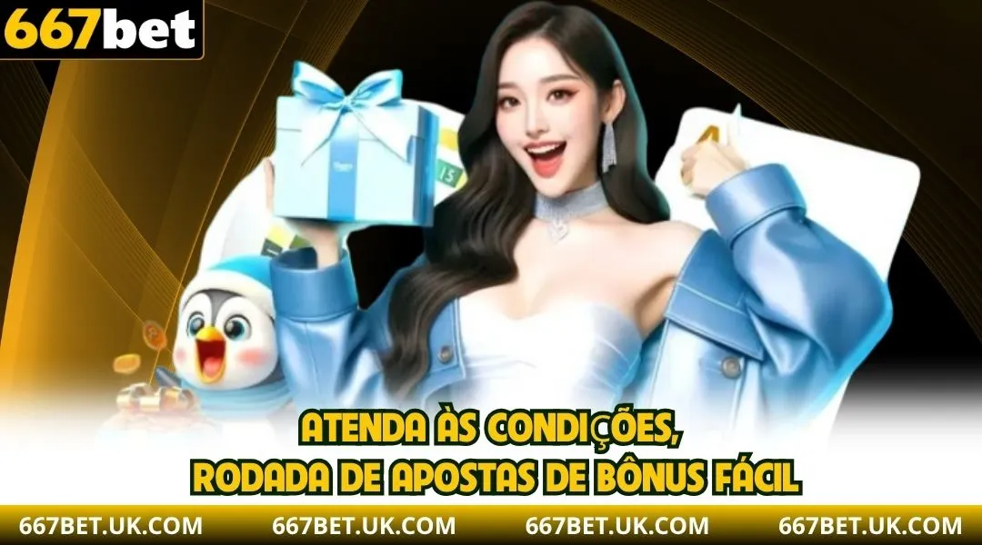 Atenda às condições, e receber o bônus da rodada de apostas é fácil.
