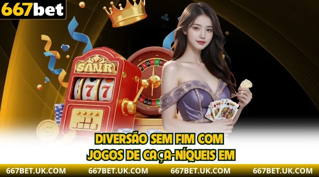Diversão sem fim com jogos de caça-níqueis em