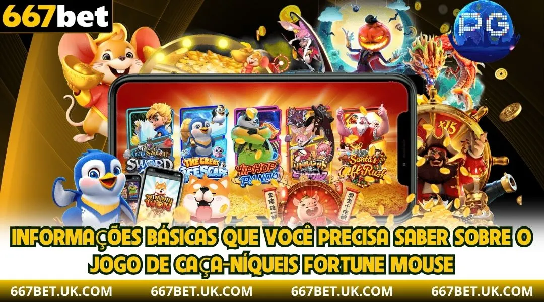 Informações básicas que você precisa saber sobre o jogo de caça-níqueis Fortune Mouse