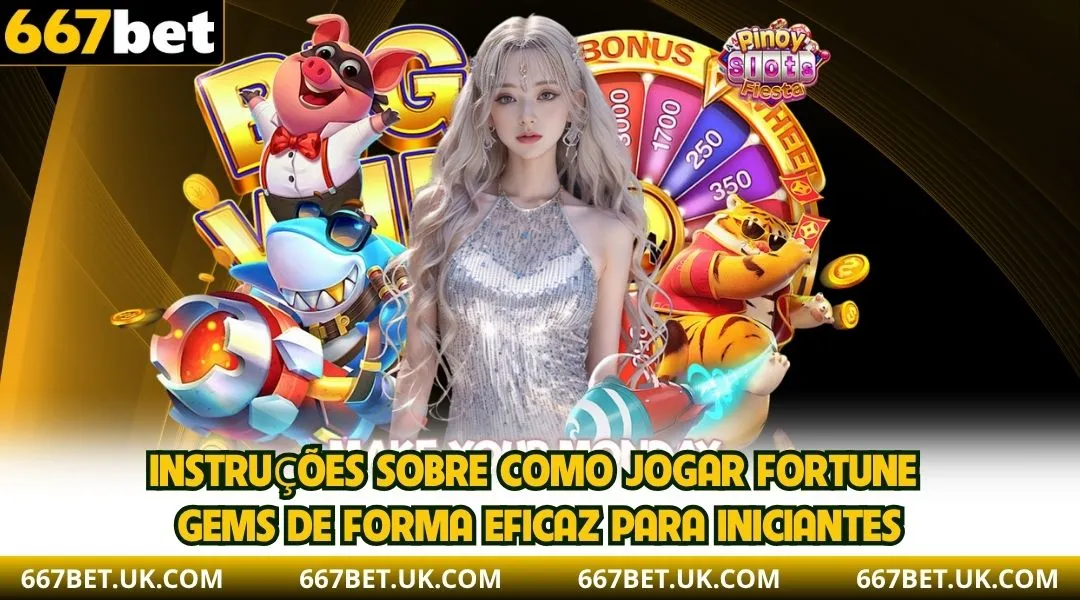 Instruções sobre como jogar Fortune Gems de forma eficaz para iniciantes