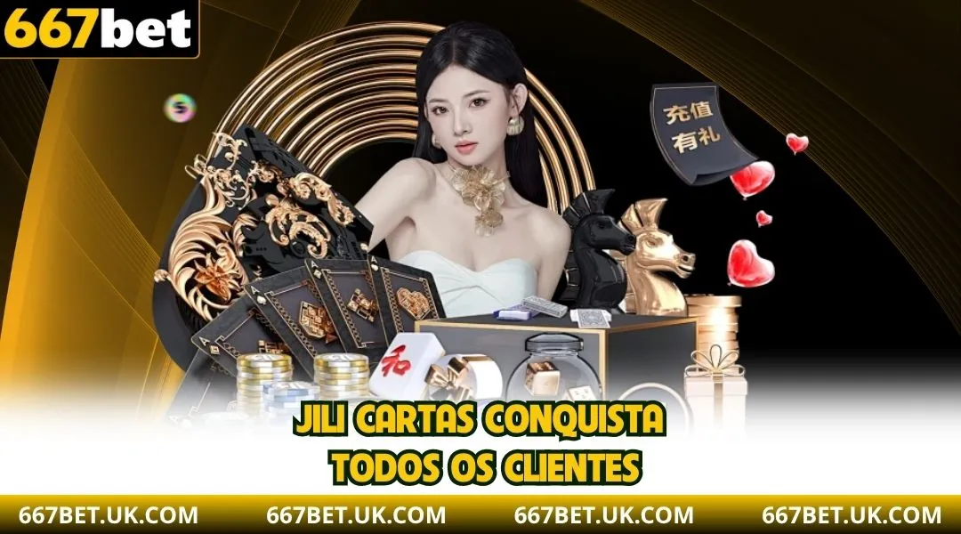 Jili Cartas conquista todos os clientes.