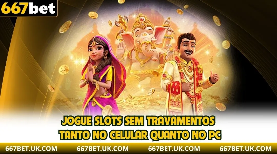 Jogue slots sem travamentos tanto no celular quanto no PC.