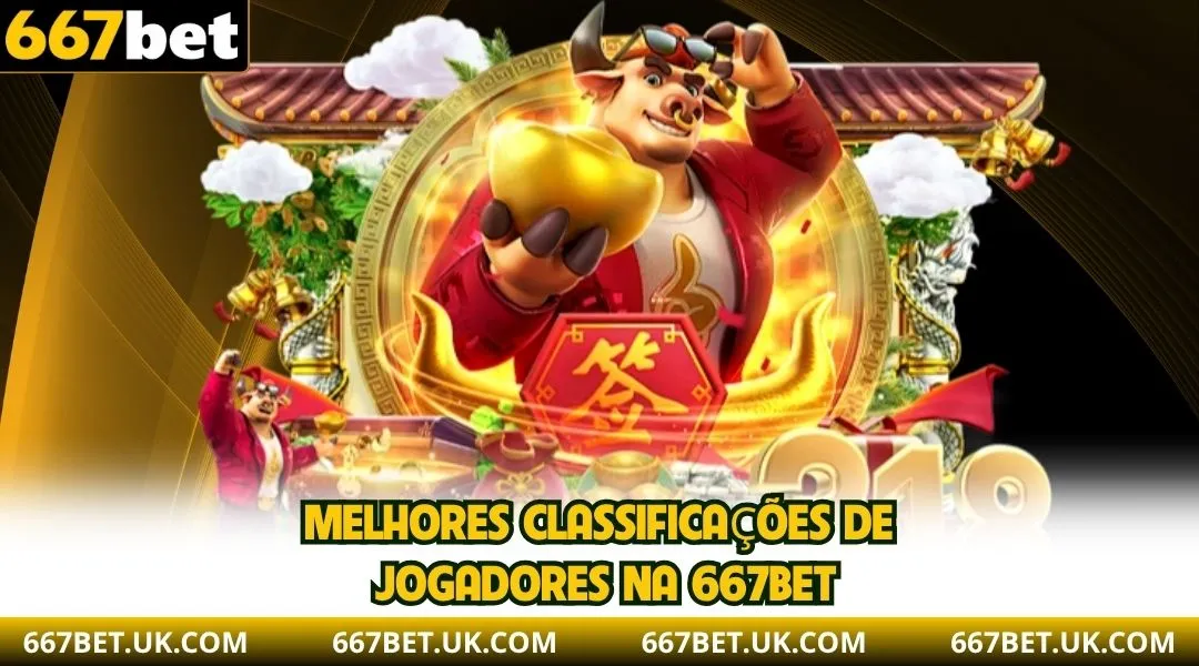 Melhores classificações de jogadores na 667BET
