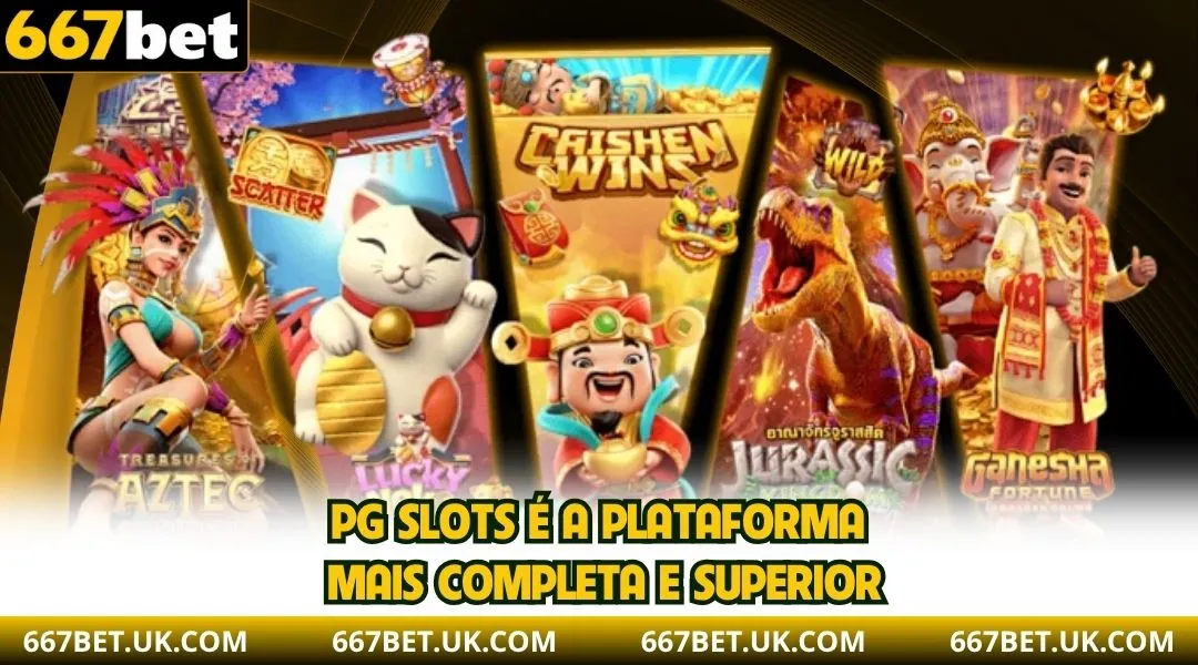 PG Slots é a plataforma mais completa e superior.