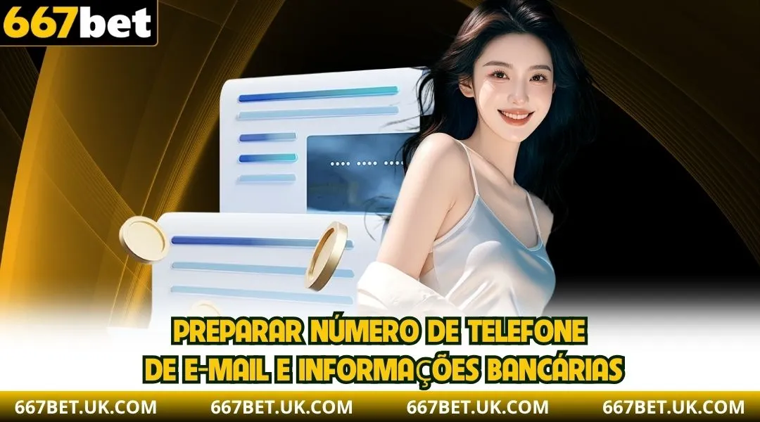 Preparar número de telefone de e-mail e informações bancárias