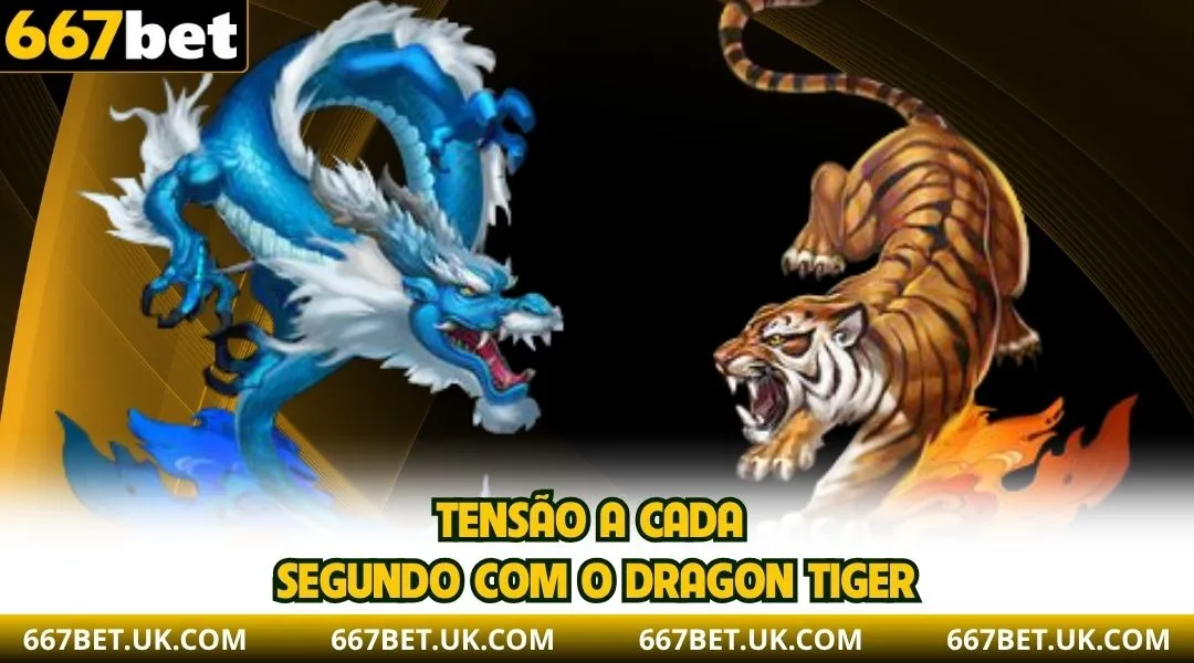 Tensão a cada segundo com o Dragon Tiger.
