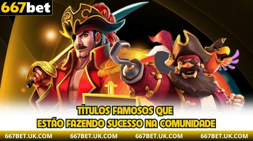 Títulos famosos que estão fazendo sucesso na comunidade.